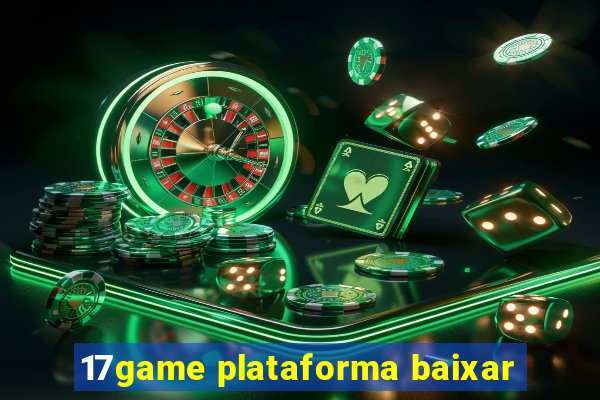 17game plataforma baixar